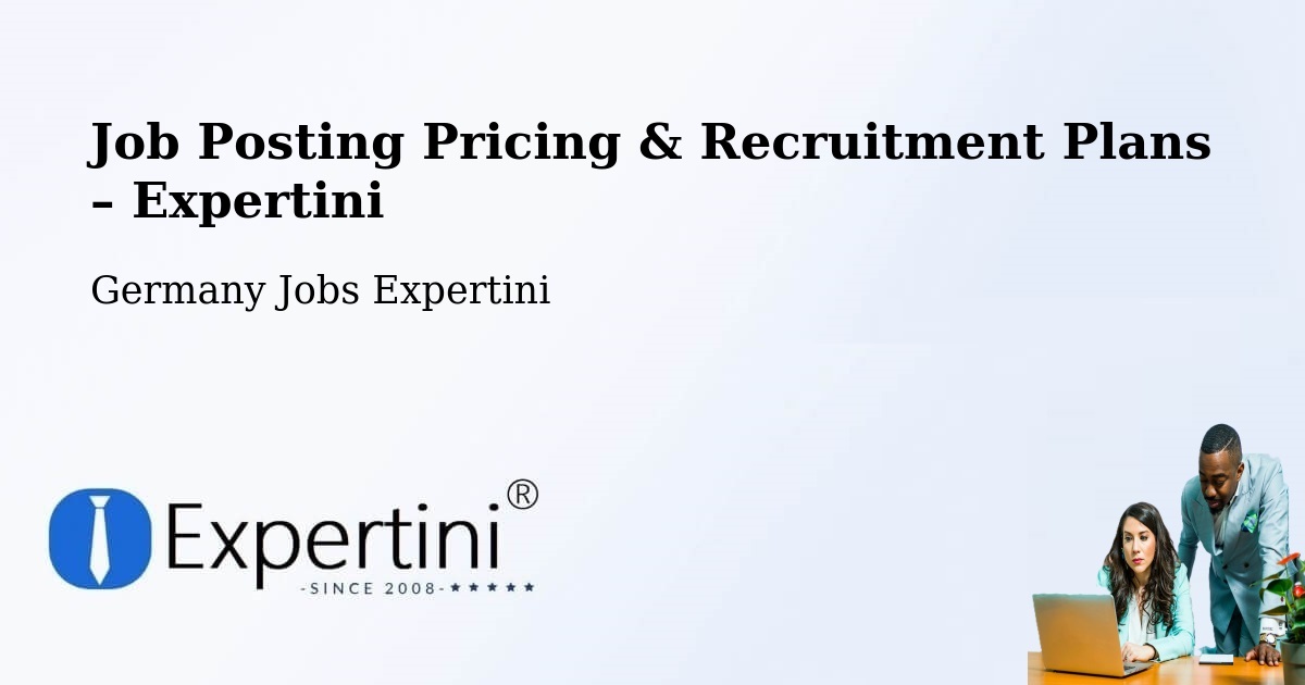 Job Posting Pricing & Recruitment Plans – Glauchau - Glauchau, Germany Jobs Expertini